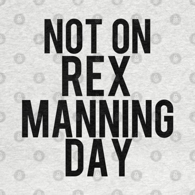 Not On Rex Manning Day Empire Records by PeakedNThe90s